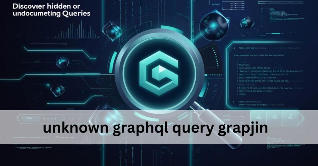 unknown graphql query grapjin